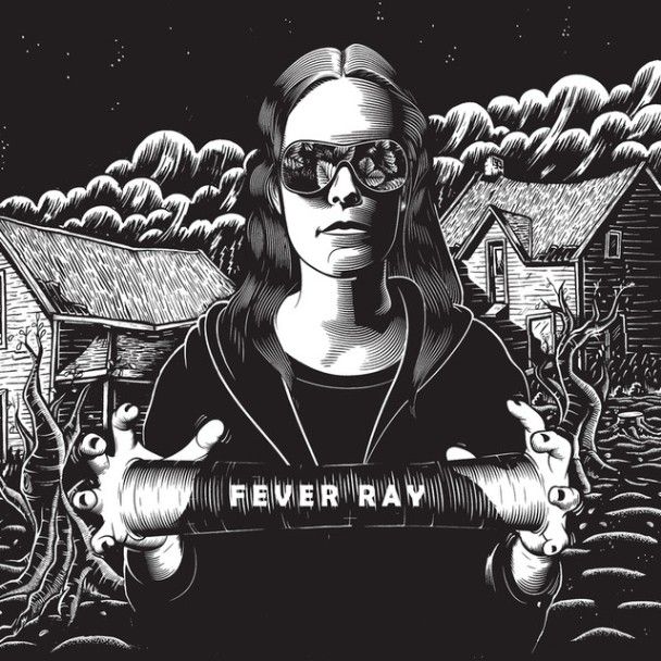 Fever Ray - Fever Ray