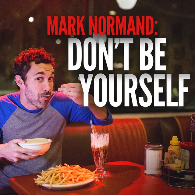 Mark Normand - Don't Be Yourself